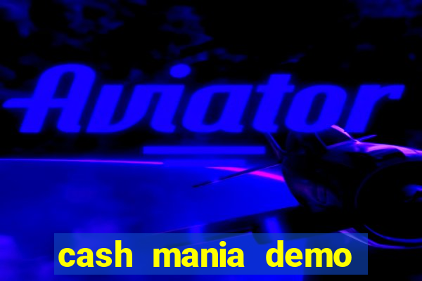 cash mania demo live bet